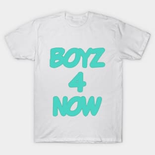 BOYZ 4 NOW T-Shirt